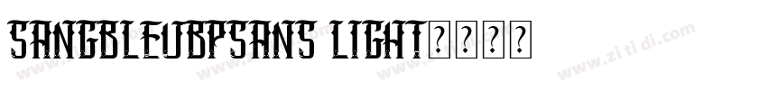 SangBleuBPSans Light字体转换 SangBleuBPSans Light字体转换